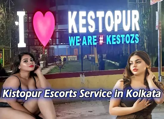 Kistopur Escorts Service in Kolkata