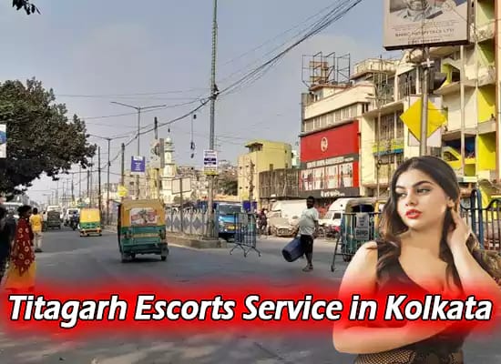 Titagarh Escorts Service in Kolkata