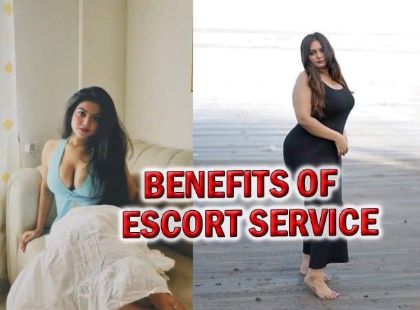 Benefits of Escort Service